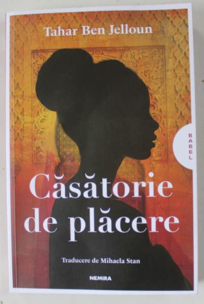 casatorie de placere|Căsătorie de plăcere by Tahar Ben Jelloun